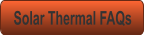 Solar Thermal FAQs